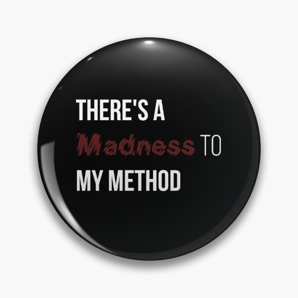Item preview, There's a Madness to my method designed and sold by pnkpopcorn.