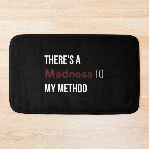 Item preview, There's a Madness to my method designed and sold by pnkpopcorn.