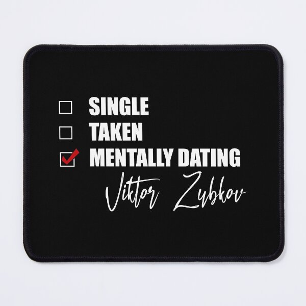 Item preview, Mentally Dating Viktor Zubkov designed and sold by Bend-The-Trendd.