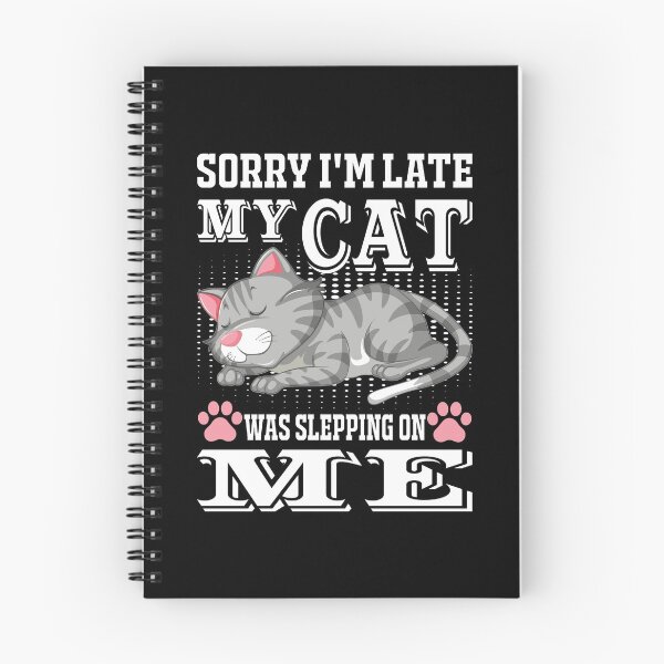 Item preview, Sorry I'm Late My Cat Was Slepping On Me designed and sold by verdecuddly.