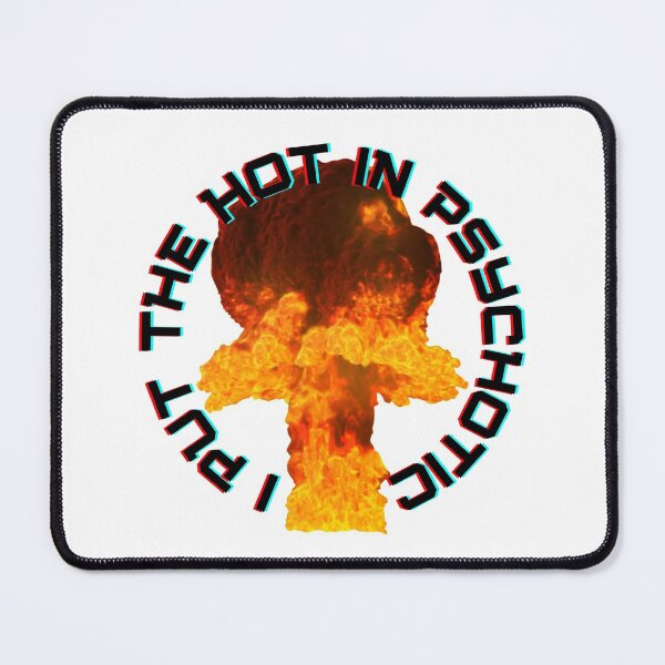 Item preview, I Put The Hot In Psychotic designed and sold by Joricherry.