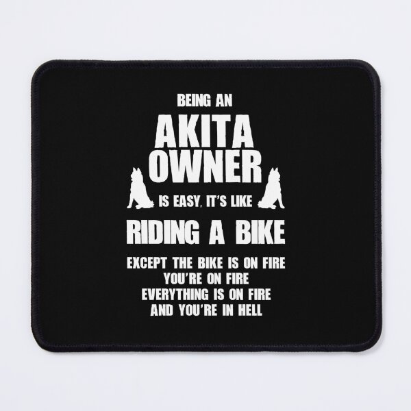 Item preview, Akita Owner Easy Like Riding A Bike, on Fire in Hell designed and sold by Guarddogdrive.