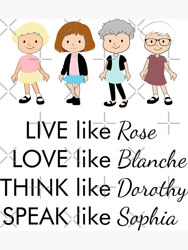 "The Golden Girls TV Rose Blanche Dorothy Sophia" Poster by