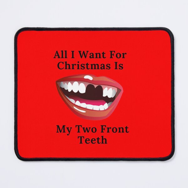Item preview, All I Want For Christmas Is My Two Front Teeth - missing front teeth funny designed and sold by nasani.