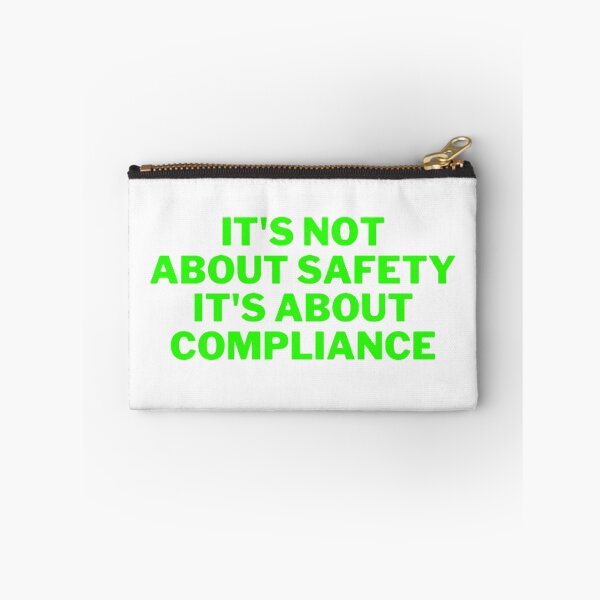 Item preview, It's Not About Safety It's About Compliance designed and sold by NxtLvlDsgns.