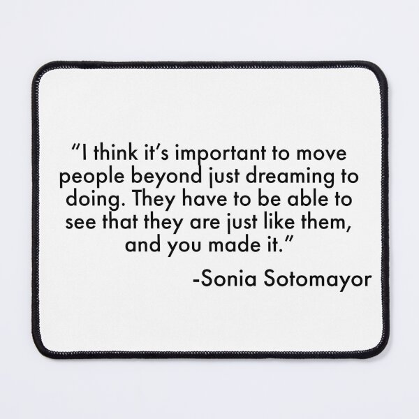 Item preview, Sonia Sotomayor on going from dreaming to doing designed and sold by Yviemakes.