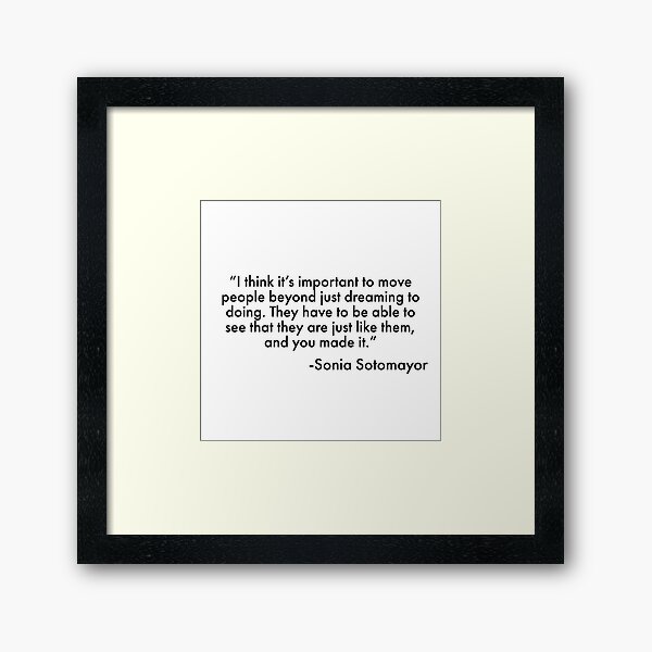 Item preview, Sonia Sotomayor on going from dreaming to doing designed and sold by Yviemakes.