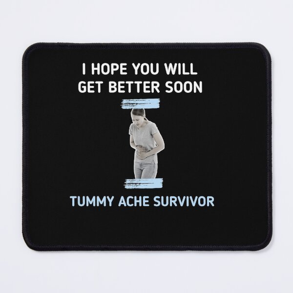 Item preview, I Hope You Will Get Better Soon, Tummy Ache Survivor designed and sold by SarahMohanad.