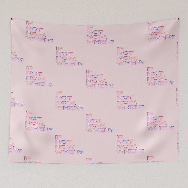 Item preview, If not now, when? designed and sold by lucybrownlane.