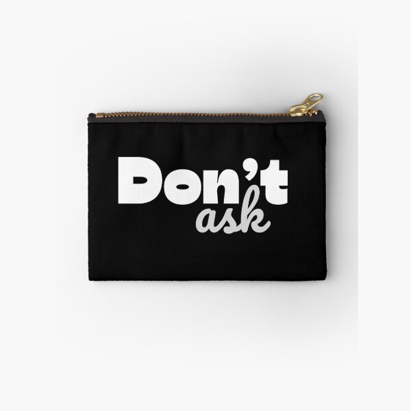 Item preview, Don’t Ask designed and sold by Wearablepsa.