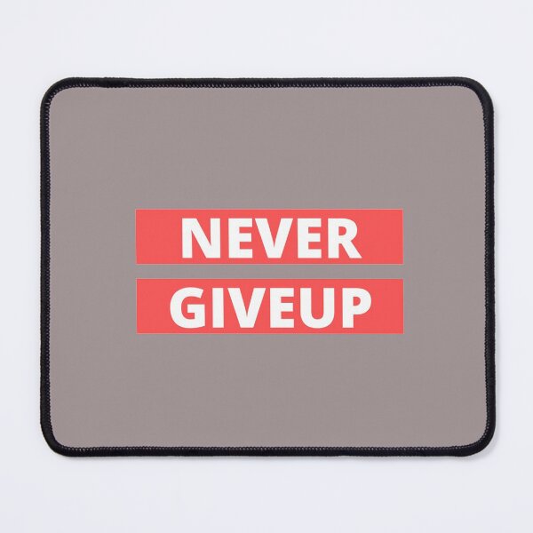 Item preview, Never Giveup designed and sold by shahinmike.