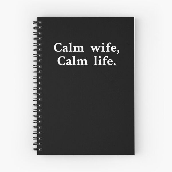 Item preview, Calm Wife, Calm Life Simple Text designed and sold by OrenjiMan.