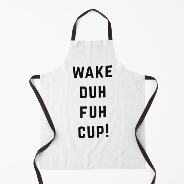 Item preview, Wake Duh Fuh Cup Funny meme designed and sold by POPCulturejb.