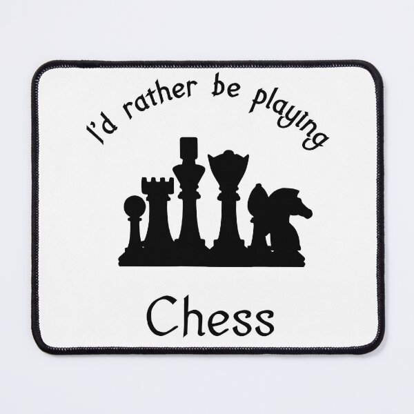 Item preview, I'd rather be playing chess designed and sold by Skipperatthebay.