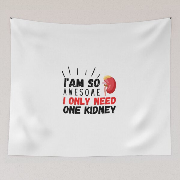 Item preview, I Am So Awesome I Only Need One Kidney, Organ Transplant, Kidney Transplant, Gift For Mom designed and sold by AmineHQ.