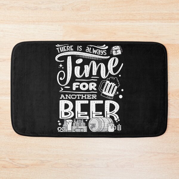 Item preview, There is always time for another beer - funny quotes designed and sold by VichallanStudio.