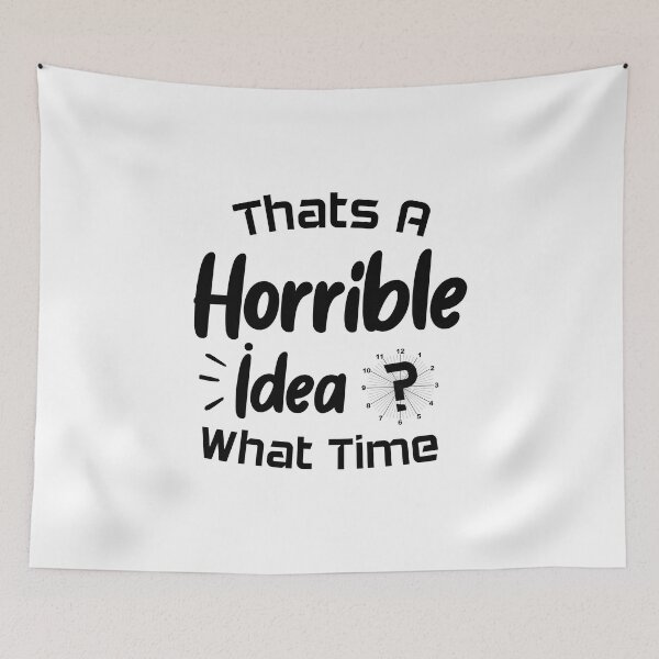 Item preview, Esa es una idea horrible a qué hora designed and sold by Beinfashion.