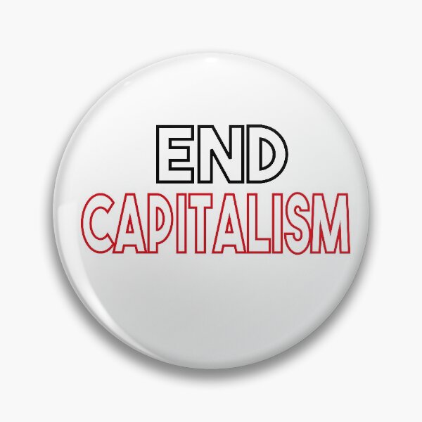Item preview, End Capitalism designed and sold by MyStyleStore4.