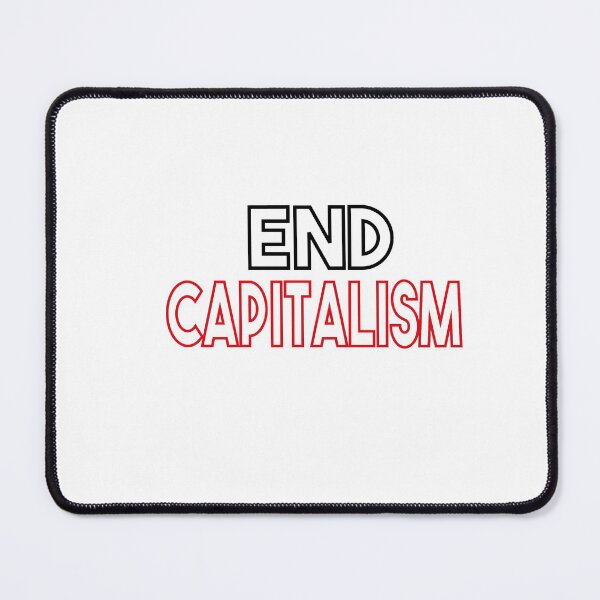 Item preview, End Capitalism designed and sold by MyStyleStore4.