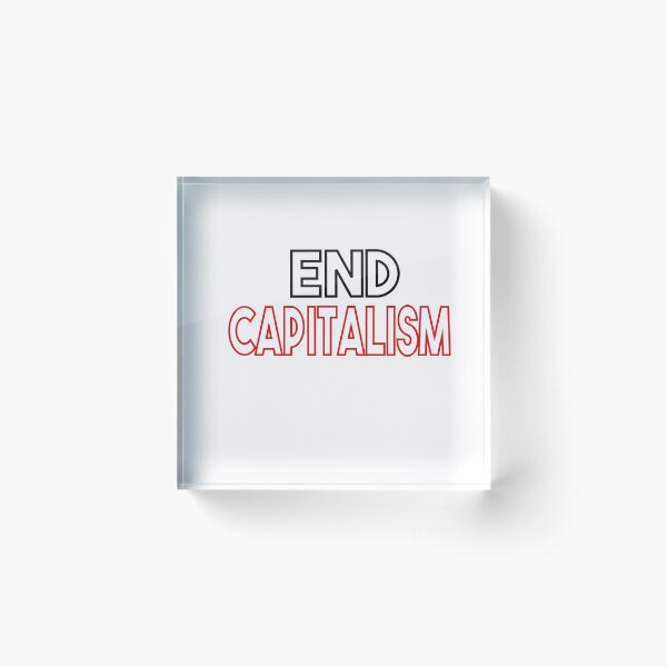Item preview, End Capitalism designed and sold by MyStyleStore4.