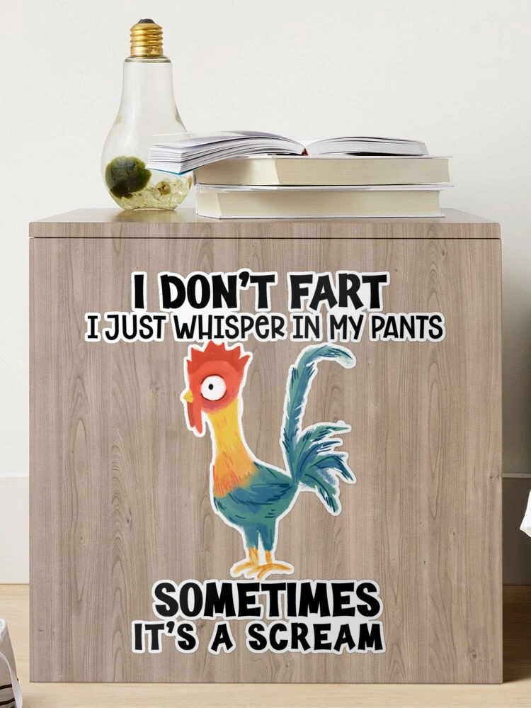 I Don't Fart I Just Whisper In My Pants Sometimes It's A Scream Sticker  for Sale by Masaw