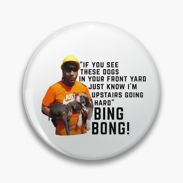 Item preview, BING BONG if you see these dogs in your front yard bing bong meme designed and sold by POPCulturejb.