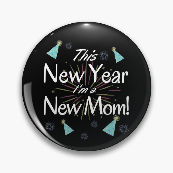 Item preview, This New Year I'm a New Mom! designed and sold by charqui.