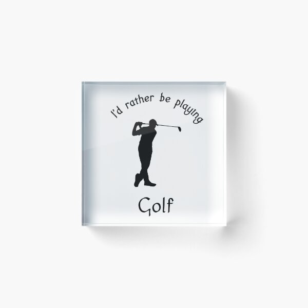 Item preview, I'd rather be playing golf designed and sold by Skipperatthebay.