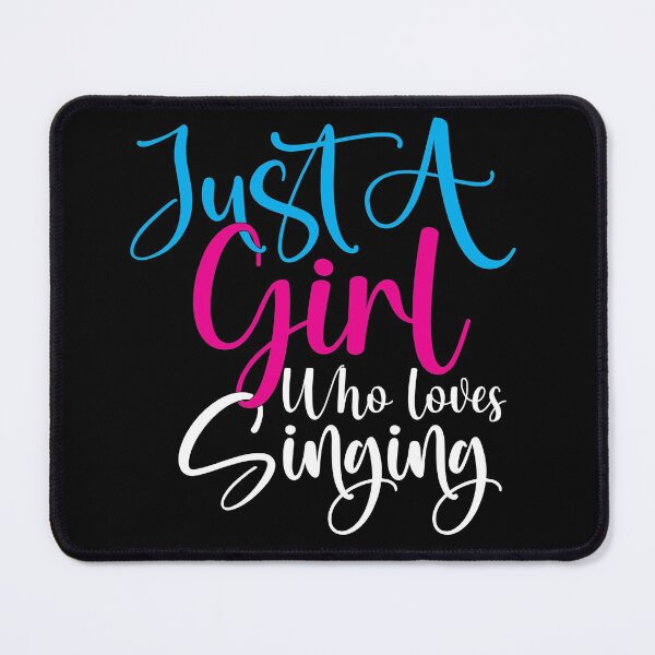 Item preview, Just A Girl Who Loves Singing, singing, girl, funny, music, singer designed and sold by plussorn.