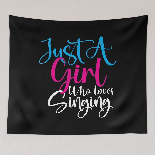 Item preview, Just A Girl Who Loves Singing, singing, girl, funny, music, singer																 designed and sold by plussorn.