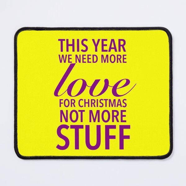 Item preview, This year we need more love for Christmas, not more stuff - Motivational Slogan Words designed and sold by Delandor.