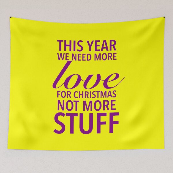 Item preview, This year we need more love for Christmas, not more stuff - Motivational Slogan Words designed and sold by Delandor.