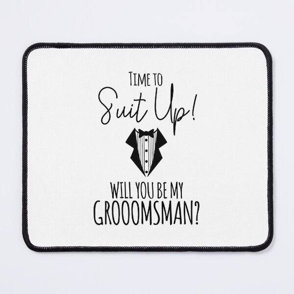 Item preview, Time To Suit Up, Will You Be My Groomsman? designed and sold by TeesYouWant.