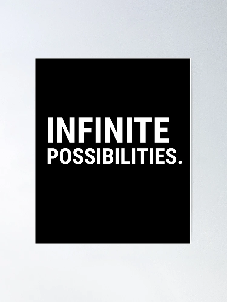 Infinite Possibilities Motivational Typography Quote Poster for