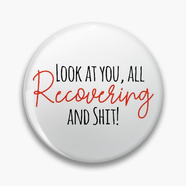 Item preview, Look at You, All Recovering and Shit! designed and sold by TeesYouWant.