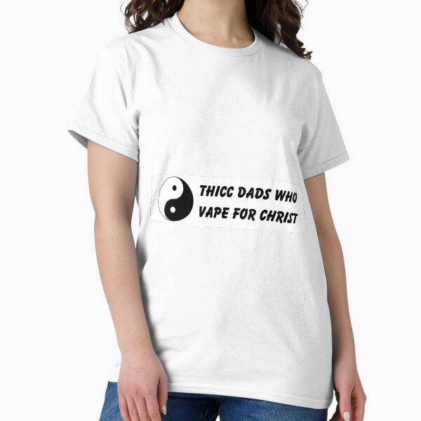 Item preview, Thicc Dads Who Vape For Christ designed and sold by Vapor Wilco.