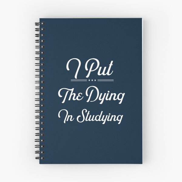 Item preview, I Put The Dying In Studying designed and sold by ExoticCouture.