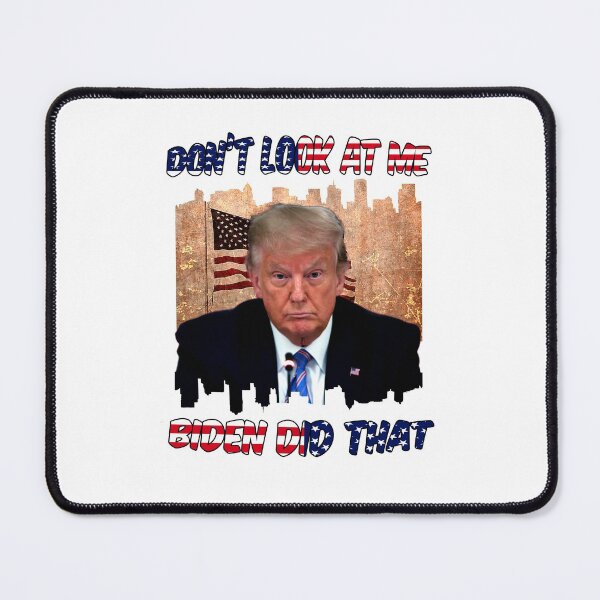 Item preview, don't look at me joe biden did that  designed and sold by STICKOVA ARTS.