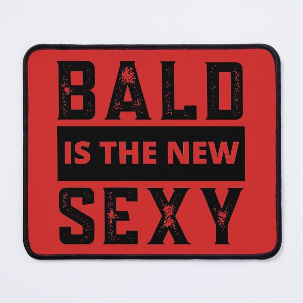 Item preview, Bald Guy, Bald Is The New Sexy, Bald Guy Birthday, Bald and Sexy designed and sold by Coralgb.