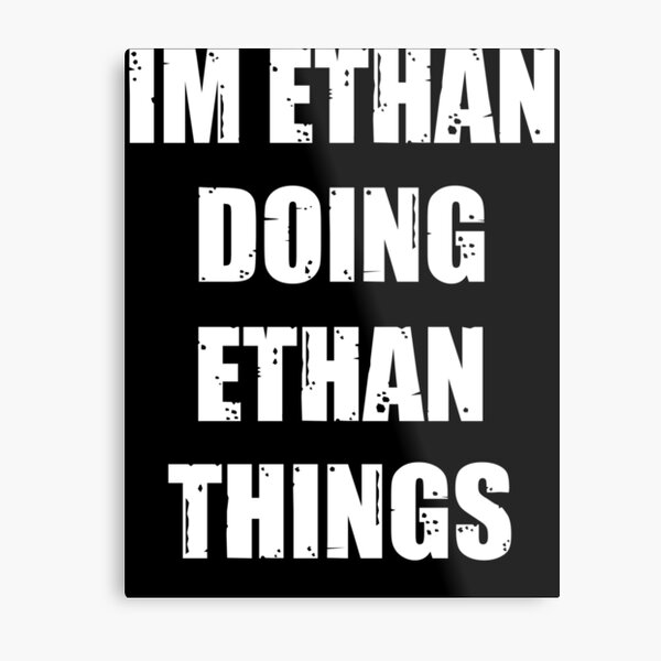 ethan #meaning #photoword #photoname Metal Print by Cj Caderma - Instaprints