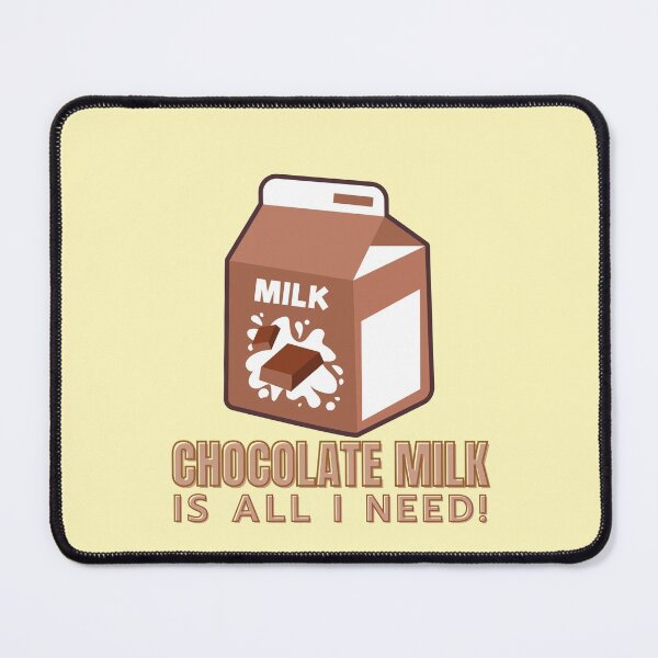 Item preview, Chocolate milk is all I need designed and sold by 2-Of-A-Kind.