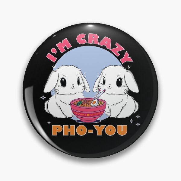 Item preview, Cute I'm Crazy Pho You | Bunnies Eating Ramen Kawaii for Bunny Lovers  designed and sold by MadrigueraSM-.