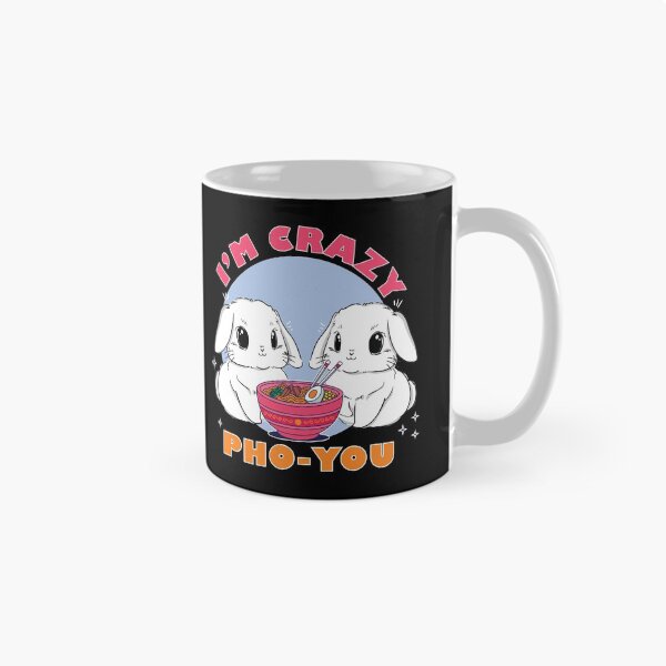 Item preview, Cute I'm Crazy Pho You | Bunnies Eating Ramen Kawaii for Bunny Lovers  designed and sold by MadrigueraSM-.