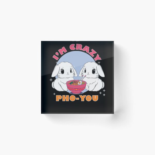 Item preview, Cute I'm Crazy Pho You | Bunnies Eating Ramen Kawaii for Bunny Lovers  designed and sold by MadrigueraSM-.