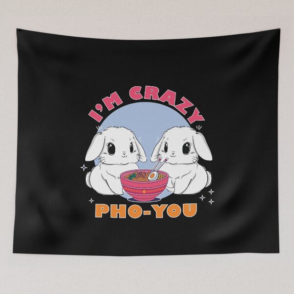 Item preview, Cute I'm Crazy Pho You | Bunnies Eating Ramen Kawaii for Bunny Lovers  designed and sold by MadrigueraSM-.