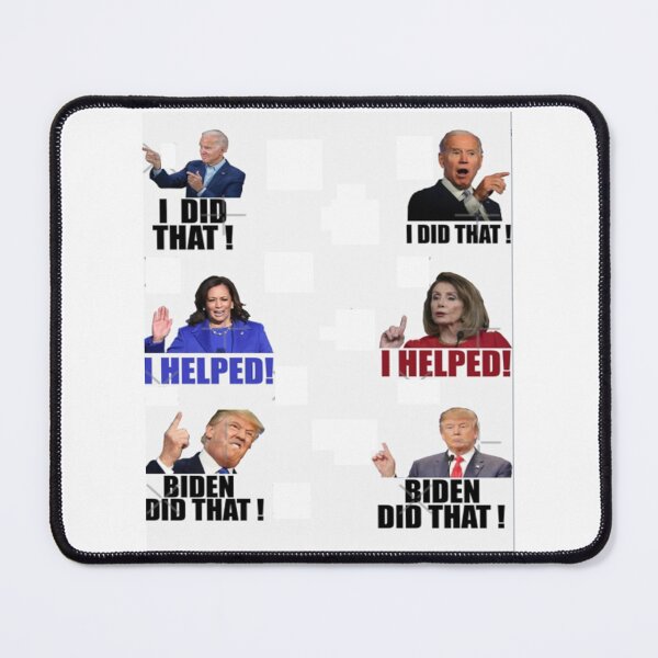 Item preview, Nansy Pelosi I Did That Joe Biden designed and sold by larajonsene.