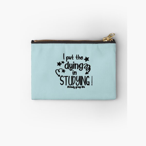 Item preview, I Put The _quot_Dying_quot_ In _quot_Studying_quot_ Funny Graphic Student   designed and sold by ExoticCouture.