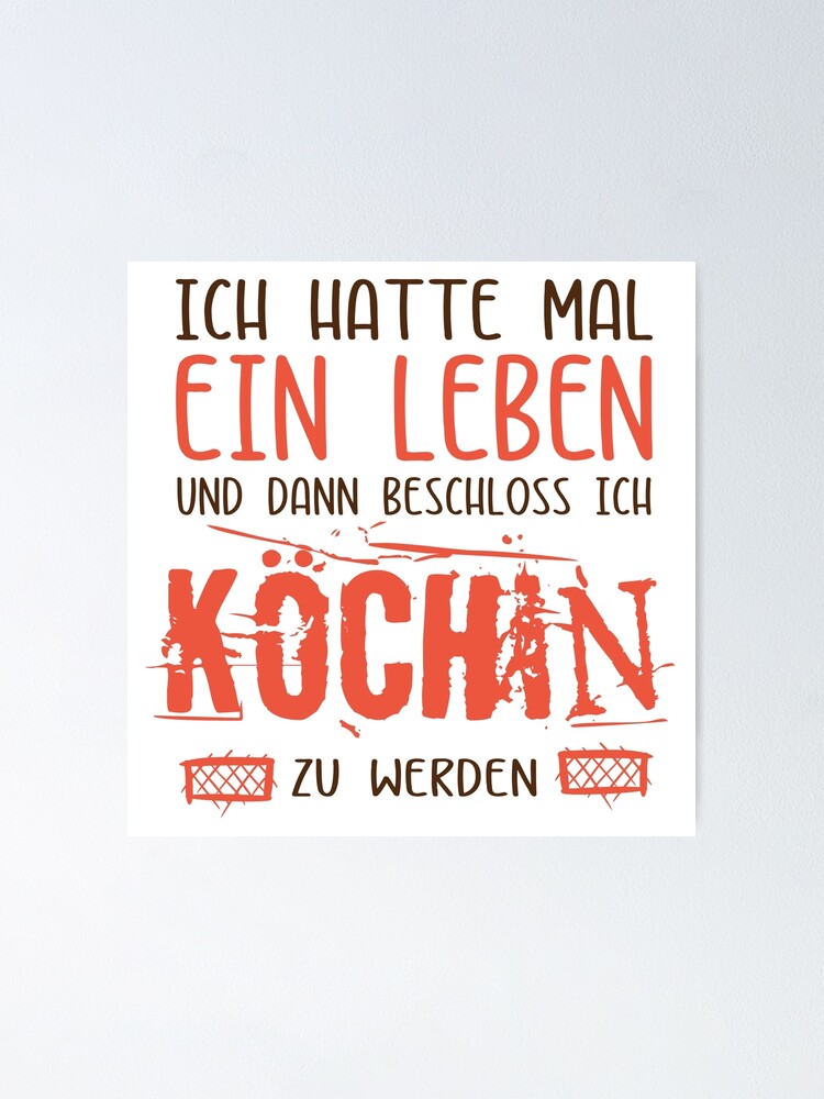 "Ich hatte mal ein Leben. Köchin. Kochgesellin. Lustige Sprüche auf T