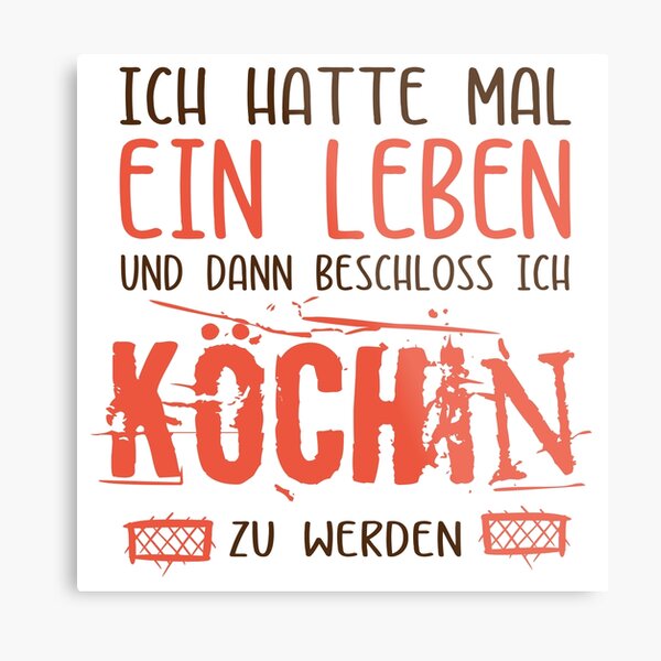 "Ich hatte mal ein Leben. Köchin. Kochgesellin. Lustige Sprüche auf T