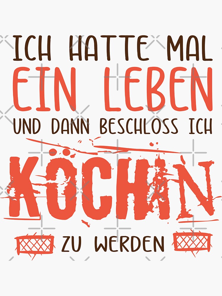 "Ich hatte mal ein Leben. Köchin. Kochgesellin. Lustige Sprüche auf T